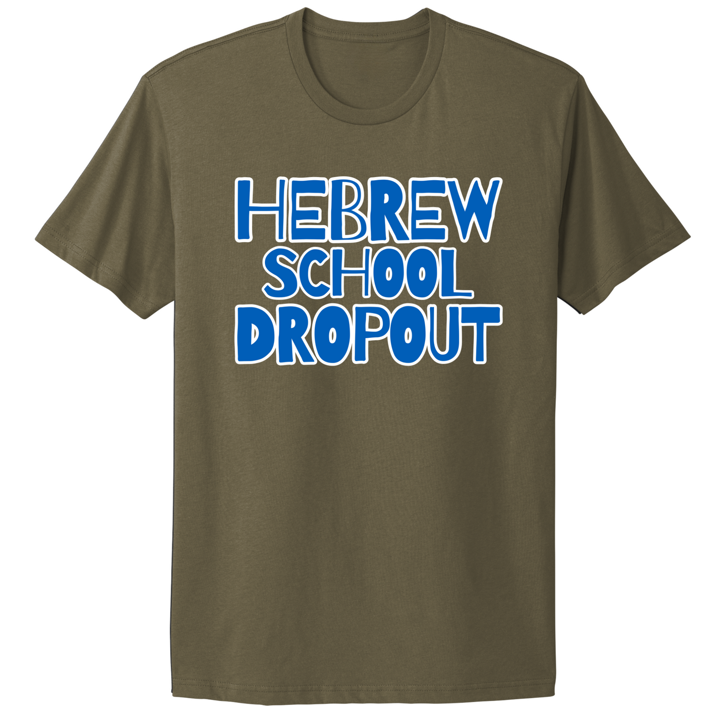Hebrew School Dropout T-shirt