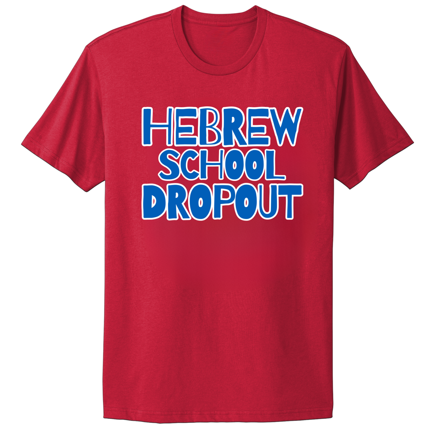 Hebrew School Dropout T-shirt