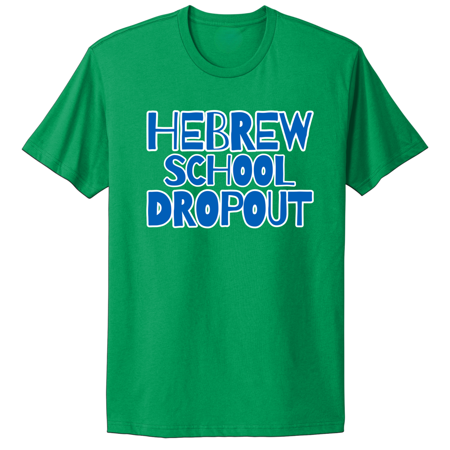 Hebrew School Dropout T-shirt