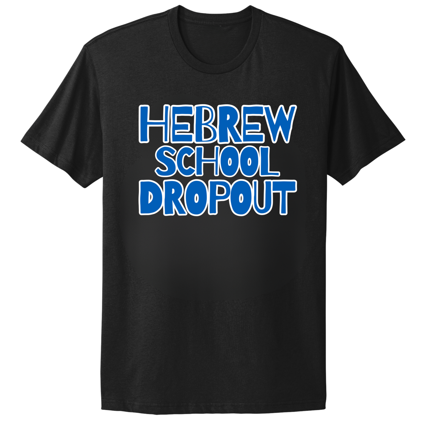 Hebrew School Dropout T-shirt