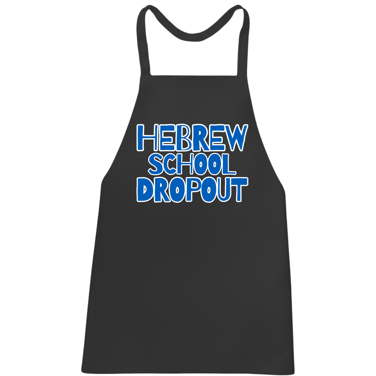 Hebrew School Dropout Apron