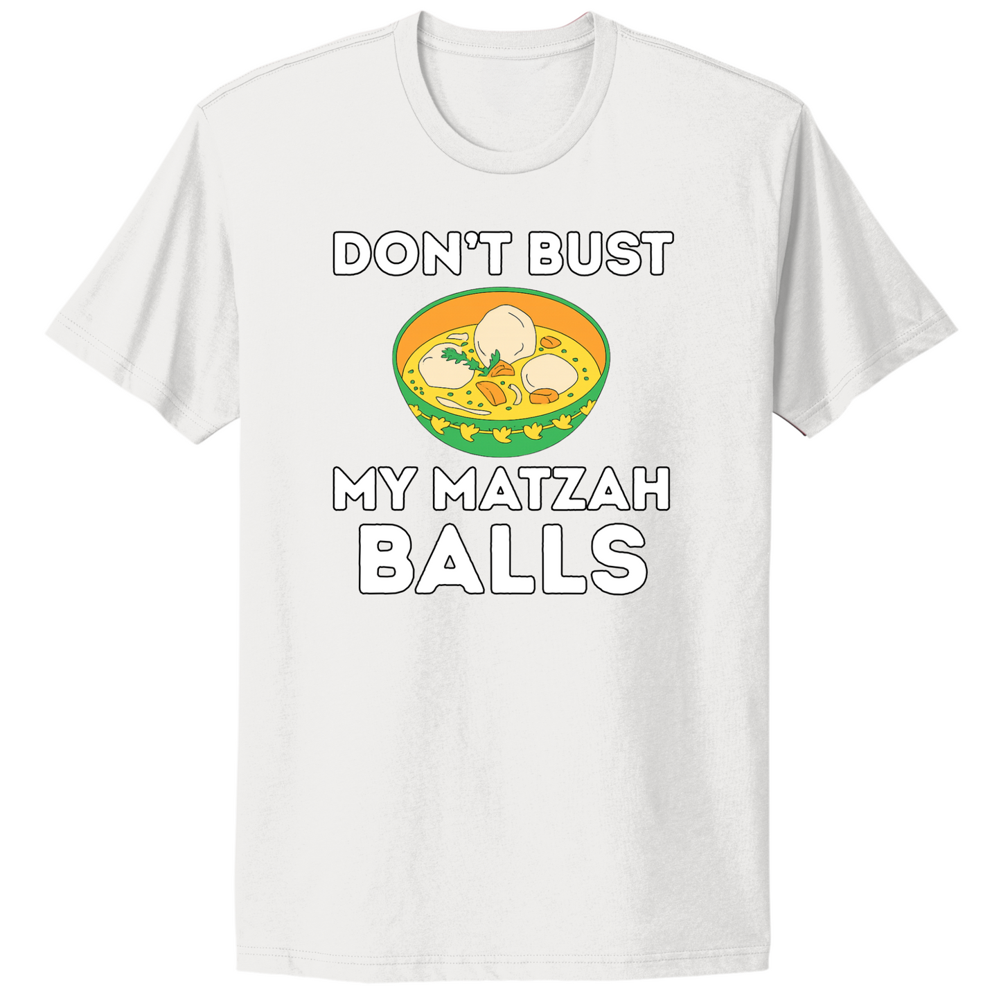 Don't Bust My Matzah Balls T-shirt