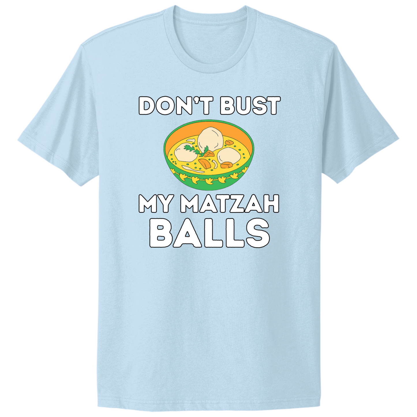 Don't Bust My Matzah Balls T-shirt