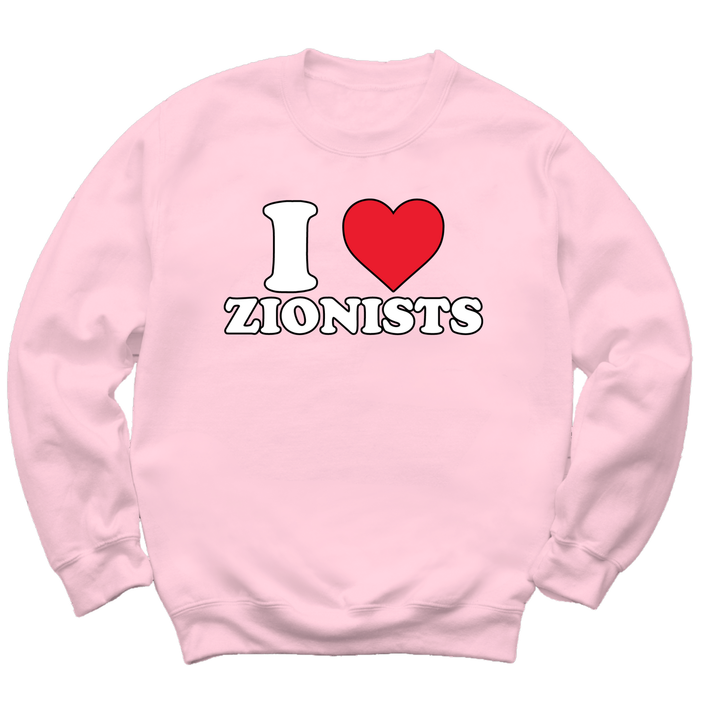 I Love Zionists Crewneck Sweater