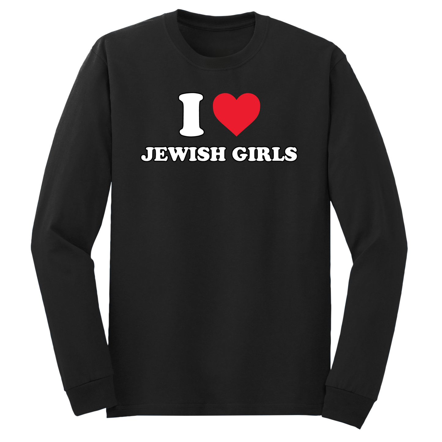 I Love Jewish Girls Long Sleeve Tshirt