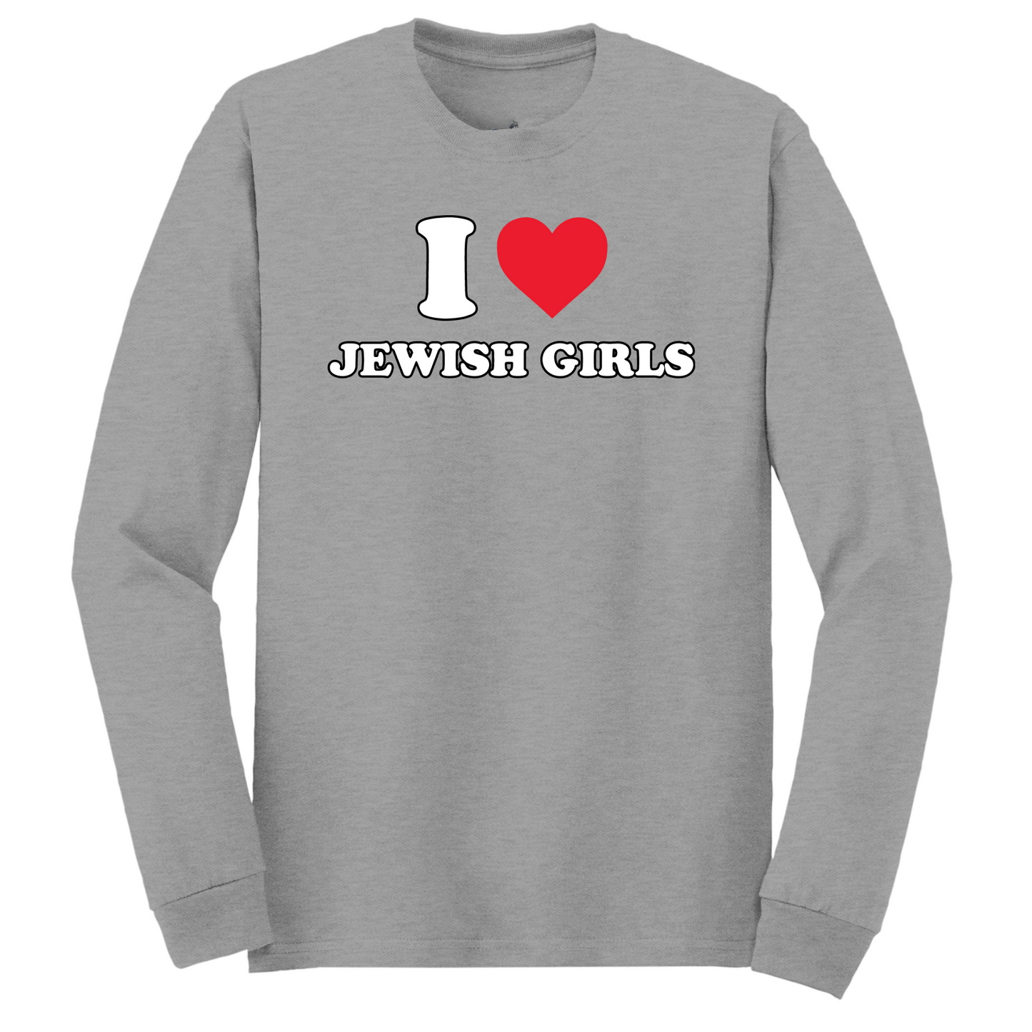 I Love Jewish Girls Long Sleeve Tshirt