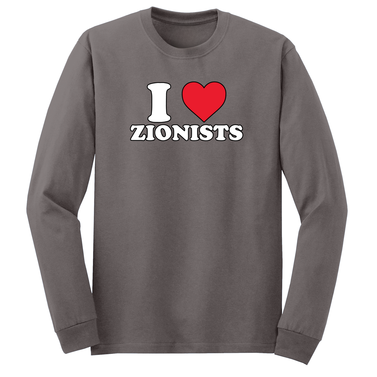 I Love Zionists Long Sleeve Tshirt
