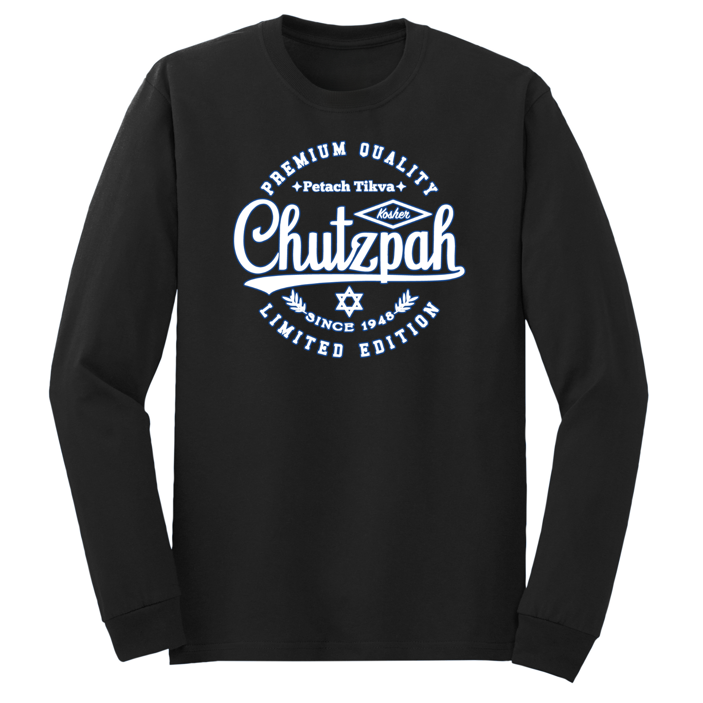 Premium Quality Chutzpah Long Sleeve Tshirt