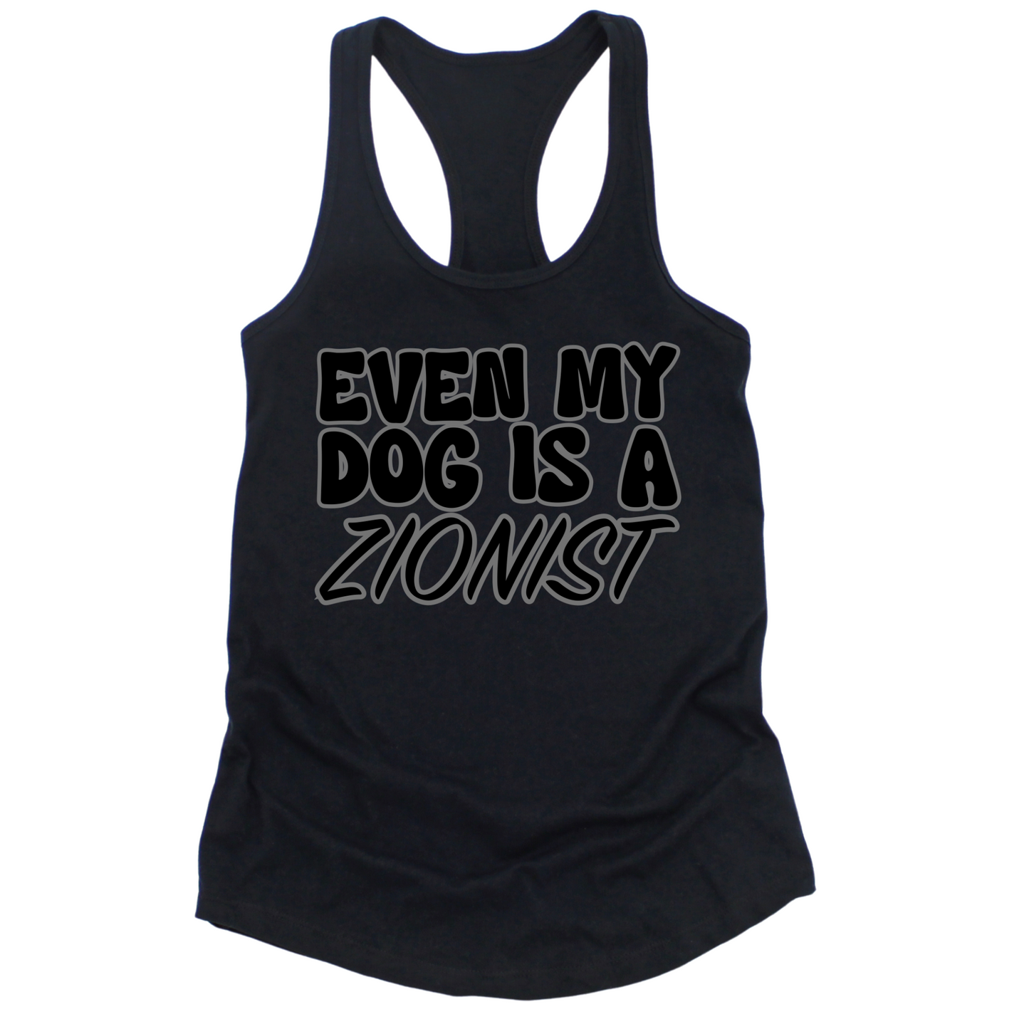 Even My Dog Is A Zionist Womens Tank Top