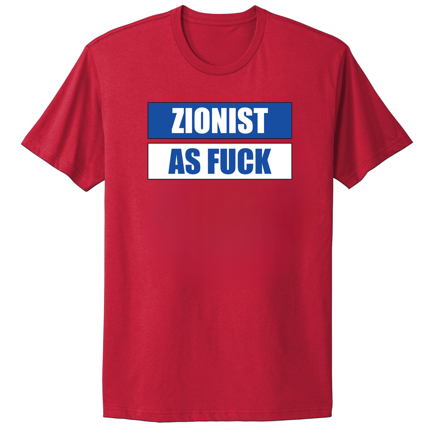Zionist As Fuck T-shirt