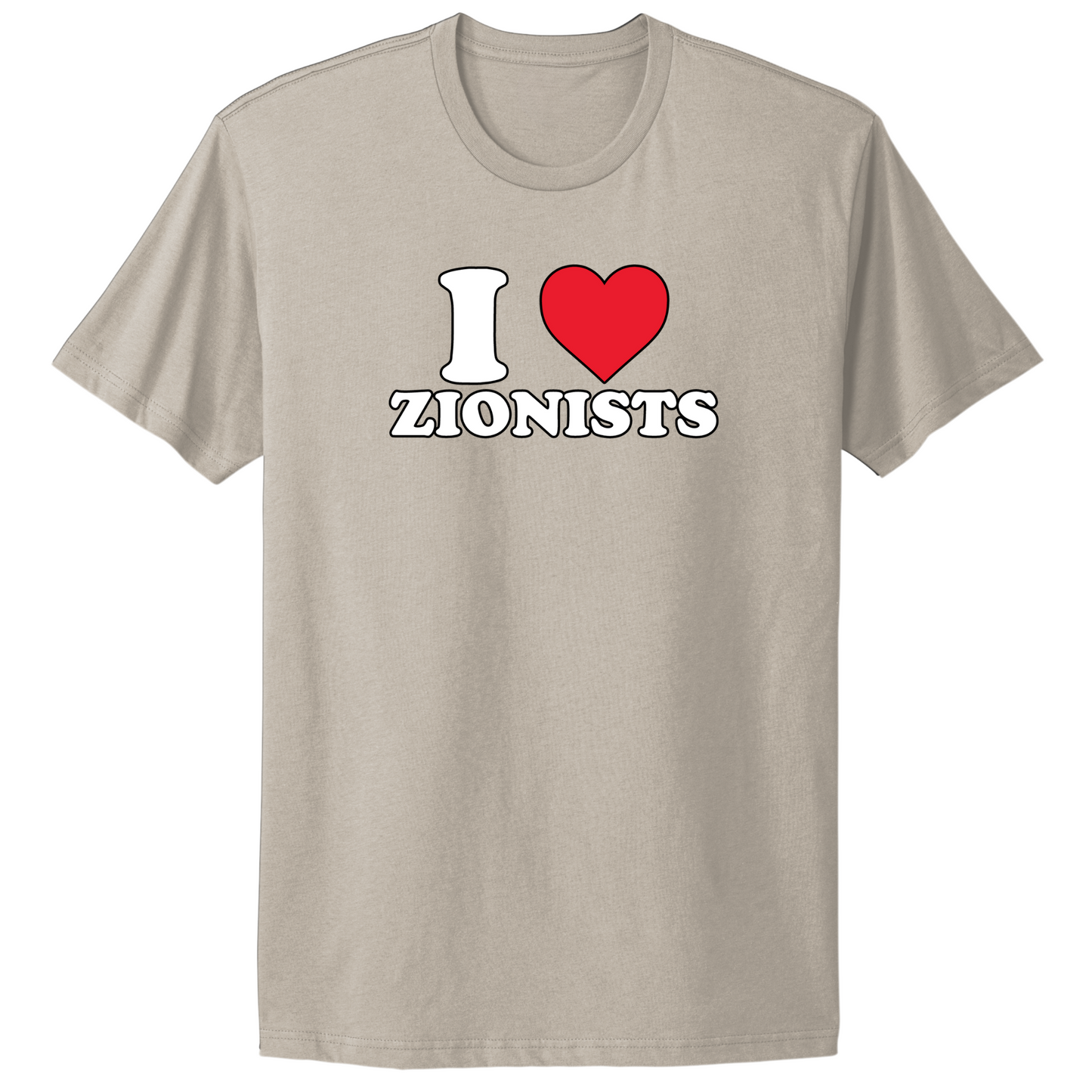 I Love Zionists T-shirt