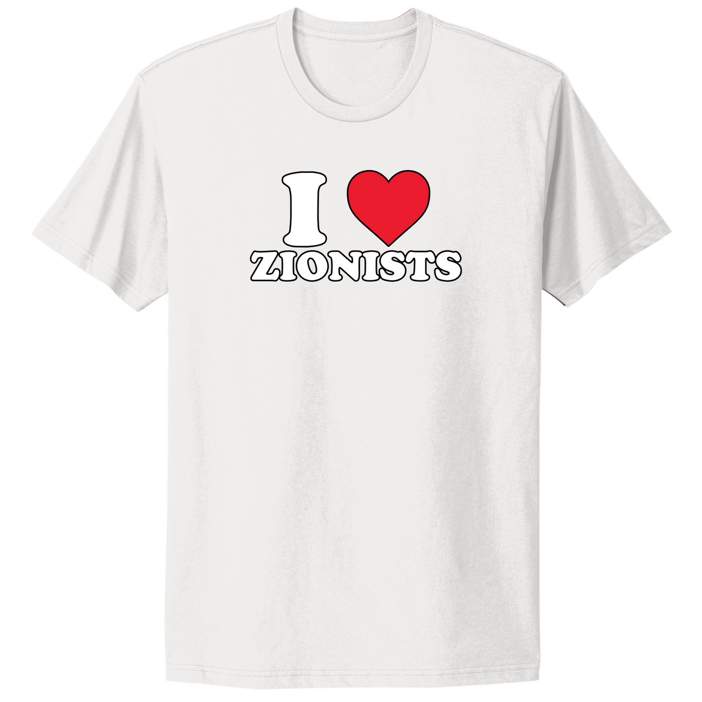 I Love Zionists T-shirt