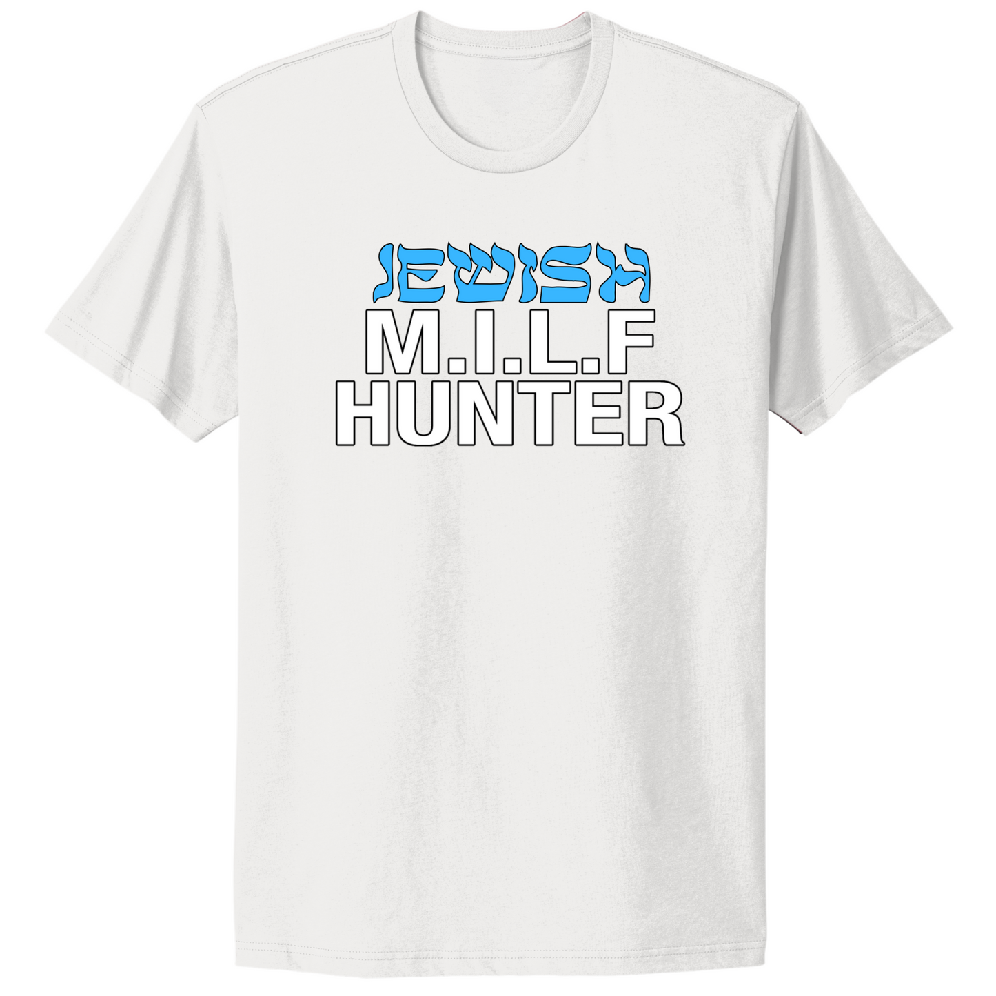 Jewish Milf Hunter T-shirt