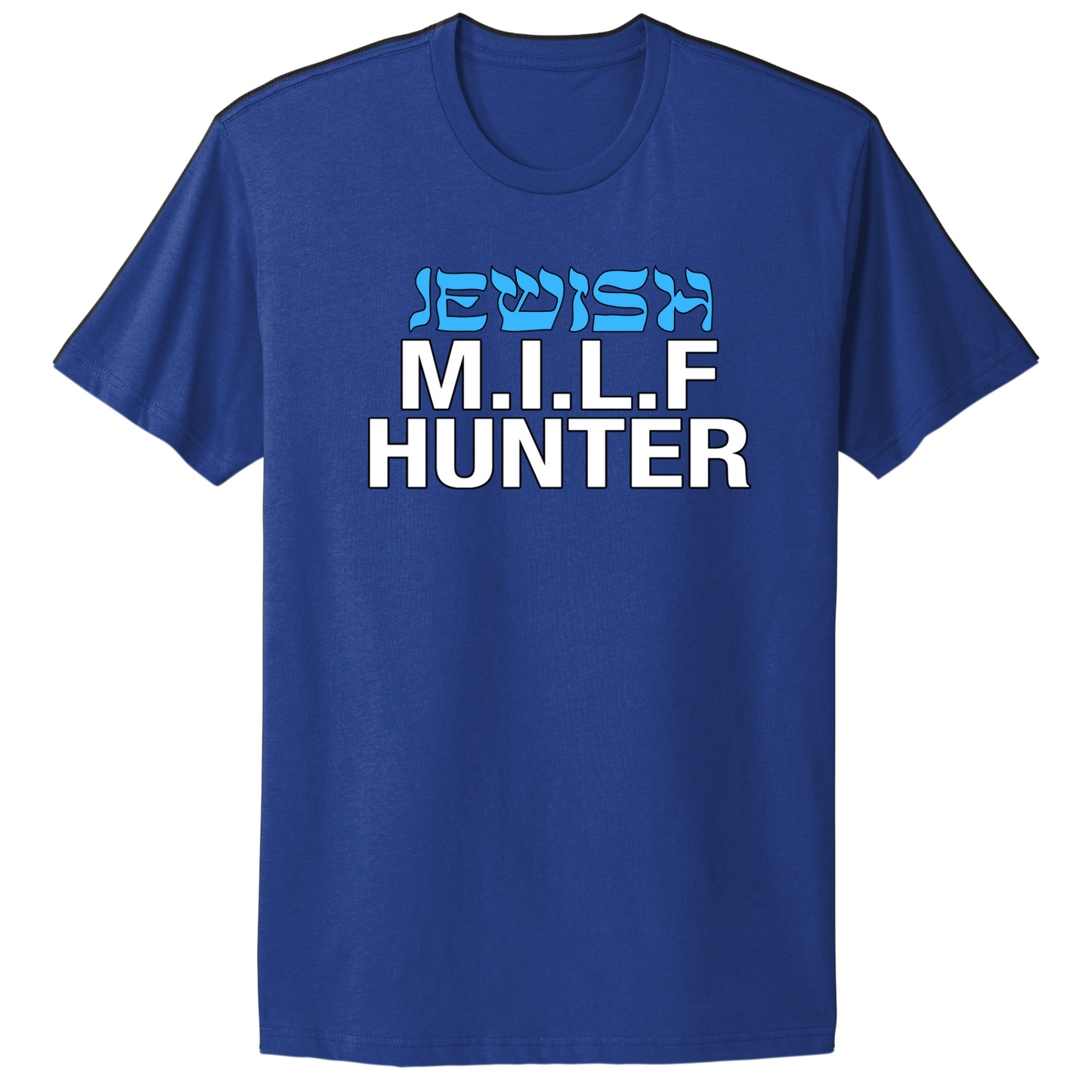 Jewish Milf Hunter T-shirt