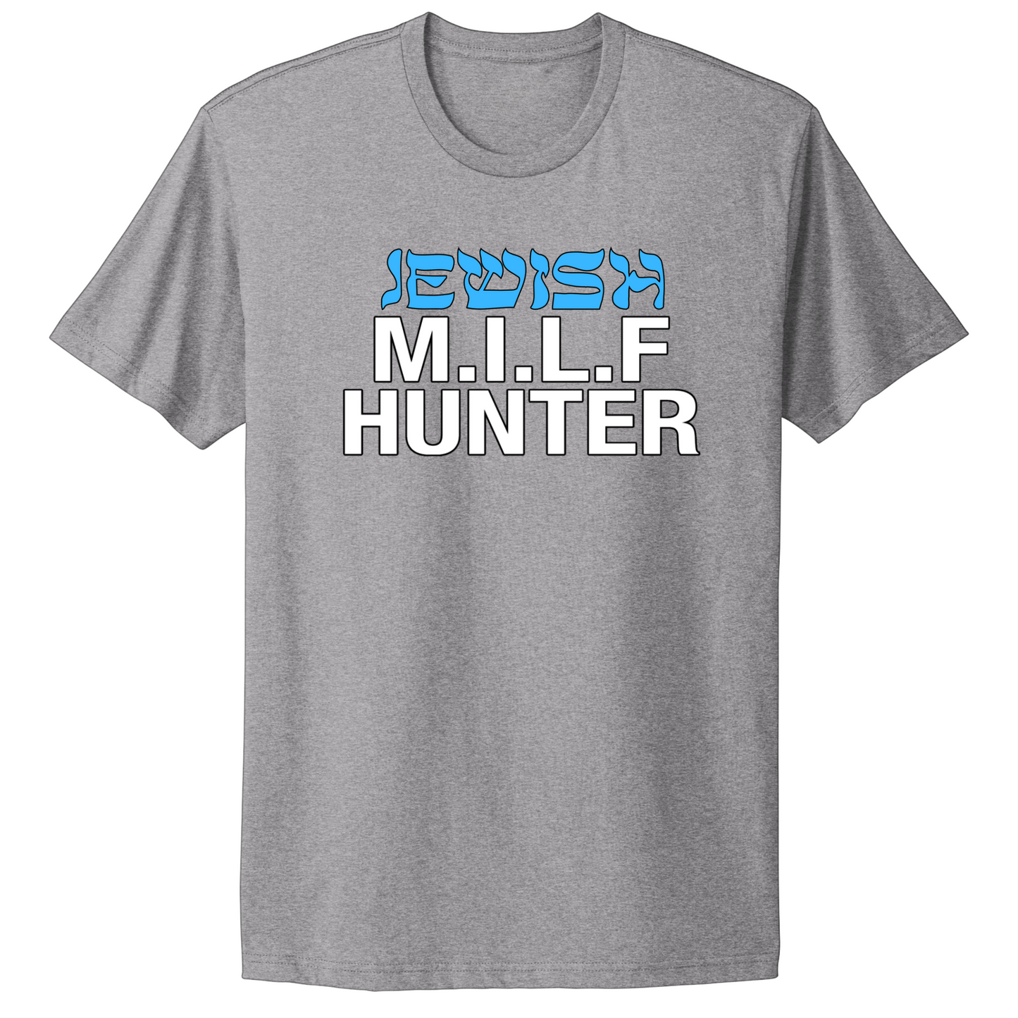 Jewish Milf Hunter T-shirt