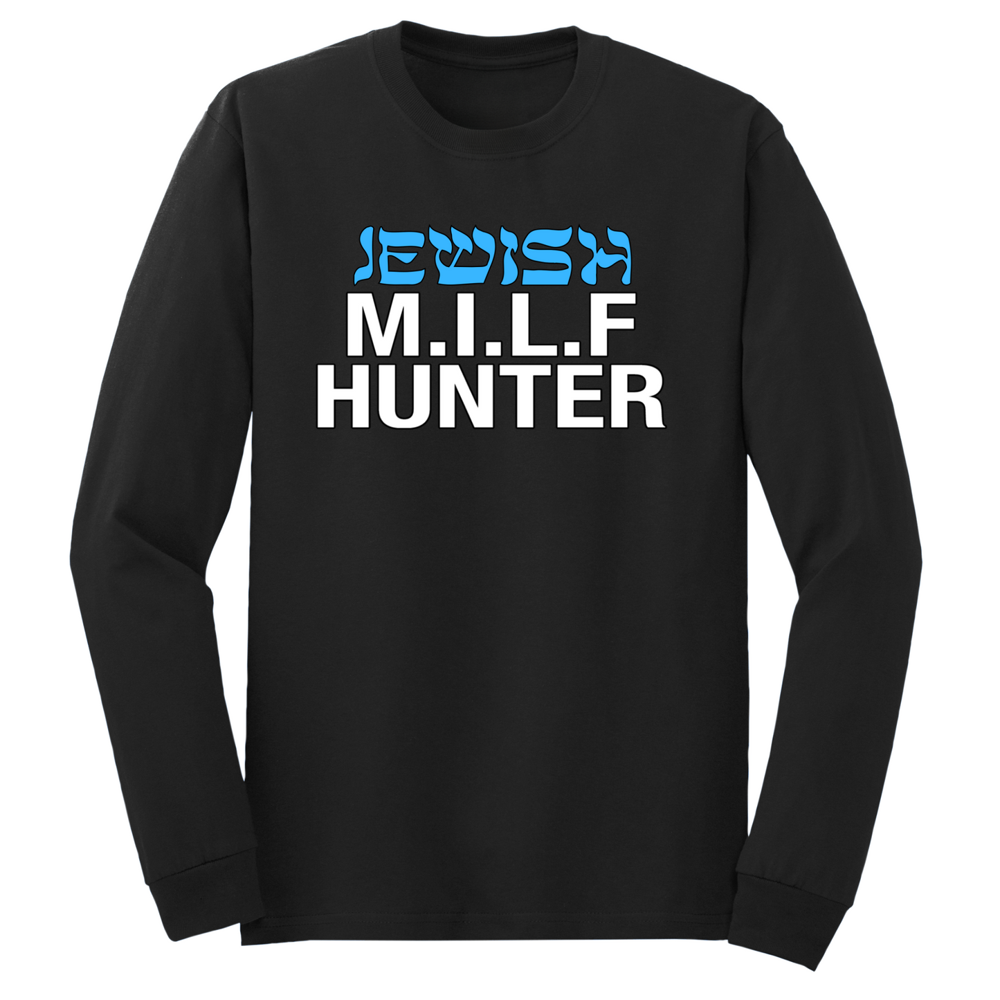 Jewish Milf Hunter Long Sleeve Tshirt