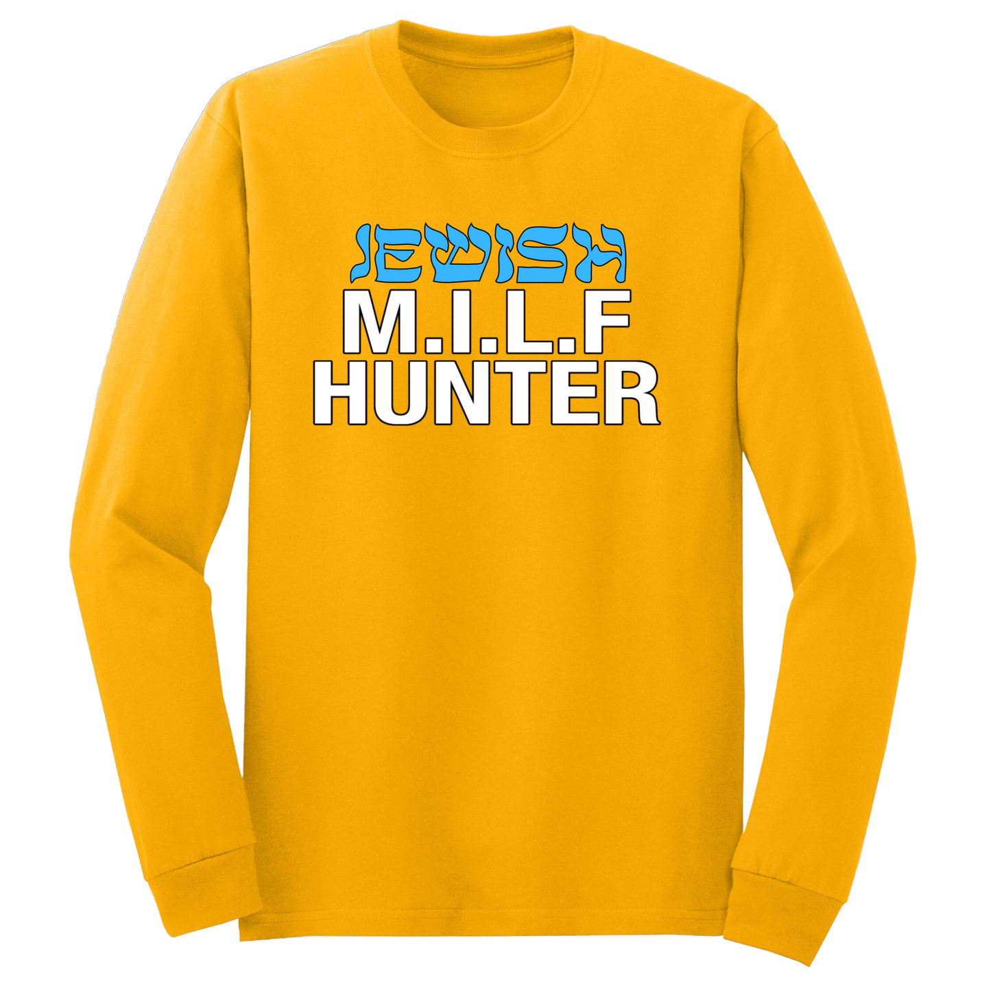 Jewish Milf Hunter Long Sleeve Tshirt