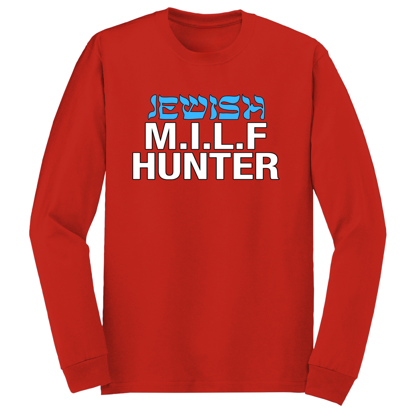 Jewish Milf Hunter Long Sleeve Tshirt